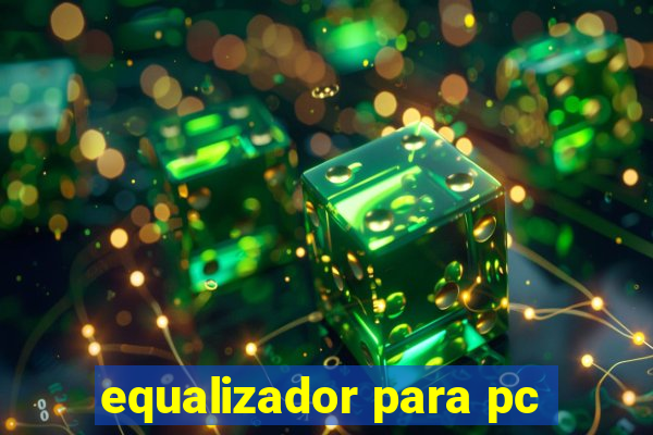 equalizador para pc